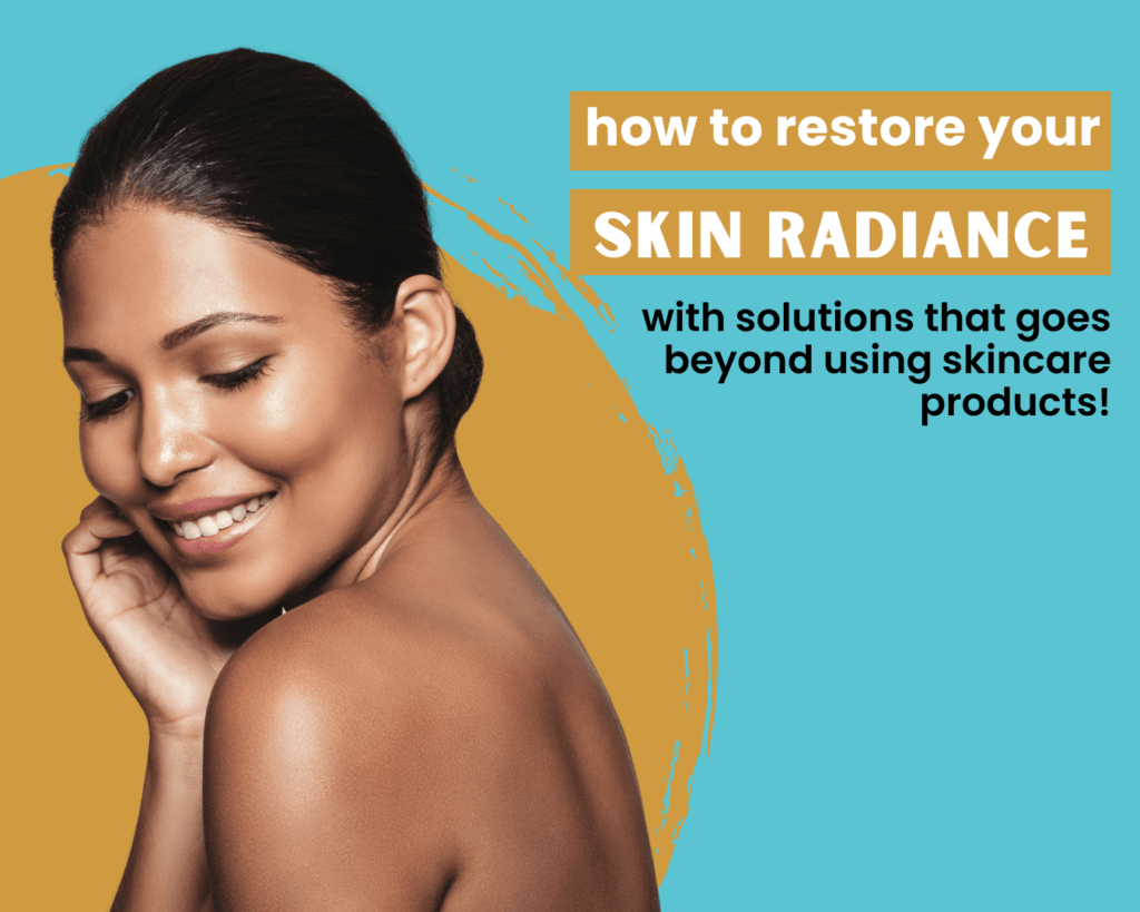 image of a black woman with radiant skin and text on the right side reading: how to restore your skin radiance