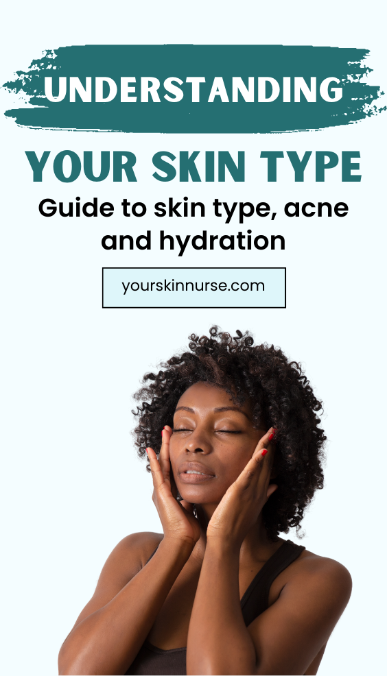 understanding your skin type--  Guide to skin types, acne and hydration - Xubian Acne clinic
