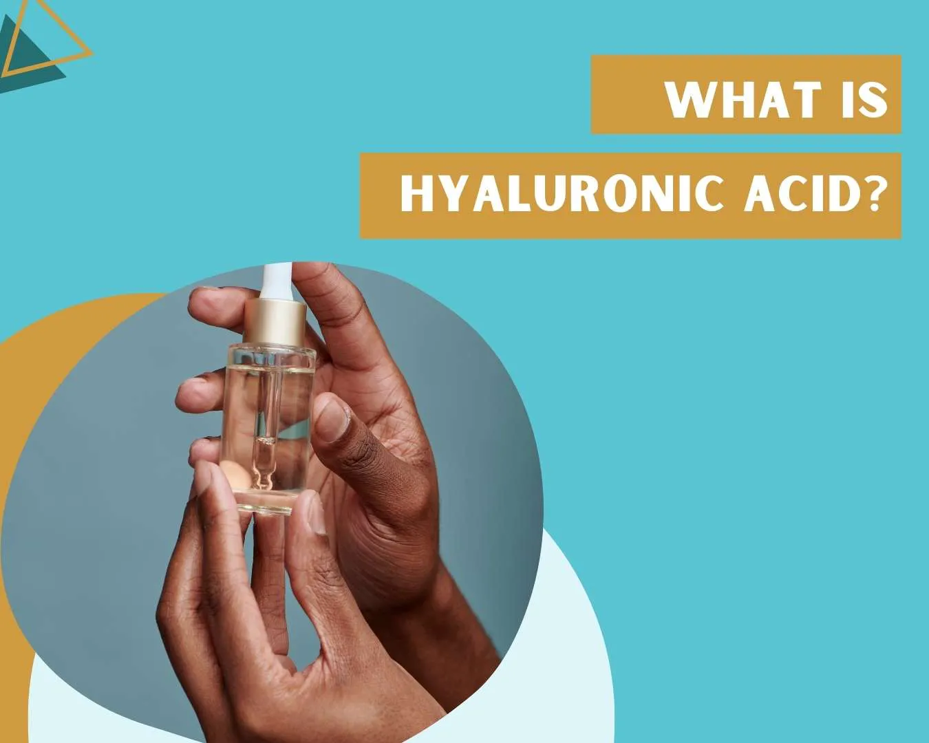 WHAT IS HYALURONIC ACID