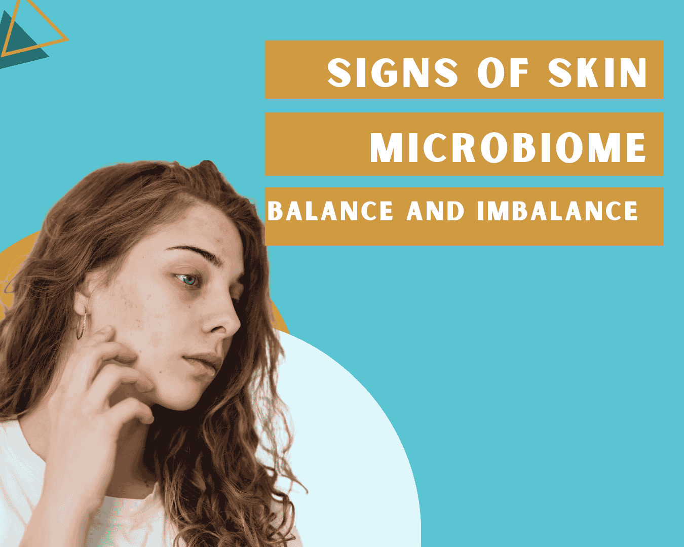 Signs of Skin Microbiome Balance and Imbalance